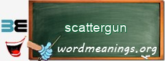 WordMeaning blackboard for scattergun